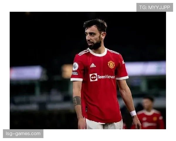 布鲁诺中场调度神级表现，引领球队掌控比赛节奏